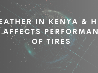 Weather in Kenya & How It Affects Performance of Tires